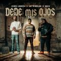 Cover de Chris Lebron, Sech, Jay Wheeler - Desde Mis Ojos (Remix)