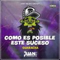 Cover de Como Es Posible Este Suceso ( Guaracha ) - @Juan_theproducer