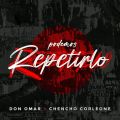 Cover de Don Omar, Chencho Corleone - Podemos Repetirlo