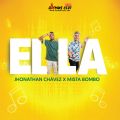 Cover de Ella (Remix) - Jhonathan Chávez feat. Mista Bombo