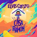 Cover de Elvis Crespo - La Casa de Ramon