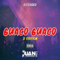 Cover de GUACO GUACO 3 EDITION - @Juan_TheProducer ( Extended )