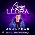 Cover de Juanfran - Como Llora