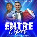 Cover de Entre Copas - Luis Reyes y Los Reyes Musicales