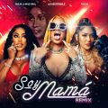 Cover de La Insuperable Ft. Farina y Yailin la Mas Viral - Soy Mamá (Remix)