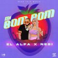 Cover de El Alfa Ft. Nesi - Mi Bom Bom