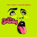 Cover de T.O.T, BCA, Italian Somali - Fkn Trunky