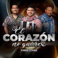 Cover de El Corazón No Quiere - Jorge & Balbino Gómez