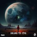 Cover de Dreams Of Love - Kalel Pty Feat. Juan_theproducer, Cristhian Producer