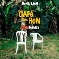 Cover de CAFé CON RON (Afro House) - Renzo Leon
