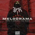 Cover de Melodrama - Yemil, VLA Music Entertainment, Jorkan, Wvltz