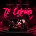 Cover de TE EXTRAÑO - Kevin Ice, Tachi, Jandres
